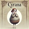 Cyrana - La Manufacture des Abbesses