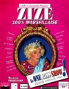 Zize dans 100% marseillaise - La comédie de Marseille (anciennement Le Quai du Rire)