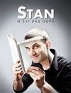 Stan dans Stan n'est pas dupe - Théâtre du Petit Merlan