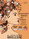 La folle et inconvenante histoire des femmes avec Diane Prost - La Nouvelle Seine