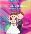 Les fiancés de Loches - Théâtre des Sablons