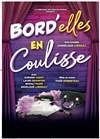 Bord'elles en coulisse - Théâtre de l'Observance - salle 1