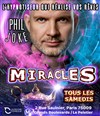 Phil Joke dans Miracles - La Divine Comédie - Salle 2