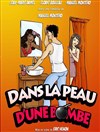 Dans la peau d'une bombe - La comédie de Marseille (anciennement Le Quai du Rire)