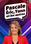 Pascale, Eric, Yann et les autres - Canal Factory