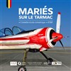 Mariés sur le Tarmac - Salle Pierre Lamy