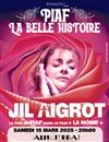 Jil Aigrot : Piaf, la belle histoire - Alhambra - Grande Salle