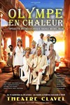 Olympe en chaleur - Théâtre Clavel