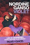 Nordine Ganso dans Violet - Palais des Glaces - grande salle
