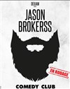 Jason Brokerss dans En rodage - Le Comedy Club