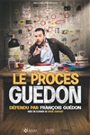 François Guédon dans Le Procès Guédon - Comédie des Volcans