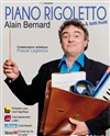 Alain Bernard dans Piano Rigoletto & Tutti Frutti - Alhambra - Petite Salle