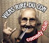 Viens rire du con Comedy Club - Le Moulin à café