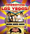 Opération Las Vegas - La comédie de Marseille (anciennement Le Quai du Rire)