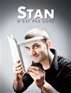 Stan dans Stan n'est pas dupe - L'Antidote