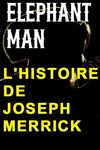 Elephant Man : l'histoire de Joseph Merrick - Théâtre du Carré Rond