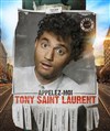 Tony Saint Laurent dans Appelez-moi Tony Saint Laurent - Le Comedy Club