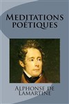 Méditations poétiques d'Alphonse de Lamartine - Théâtre du Nord Ouest