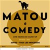 Matou Comedy - La Gouttière