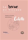 La Revue du Village : Rencontre avec Colette - Théâtre de L'Orme