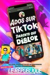 Ados sur TikTok, parents qui déblok - Le République - Petite Salle