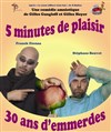 5 minutes de plaisir, 30 ans d'emmerdes ... - La Boite à Rire