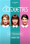 Les Coquettes - Le Trianon