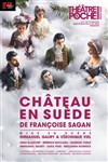 Château en Suède - Théâtre de Poche Montparnasse - Le Poche