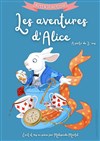 Les aventures d'Alice - Café théâtre de la Fontaine d'Argent