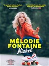 Mélodie Fontaine dans Nickel - La Comédie des Alpes