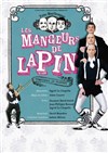 Les mangeurs de lapin remettent le couvert - Espace Robert Hossein