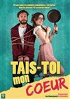 Tais-toi mon coeur - Café Théâtre de la Porte d'Italie