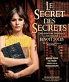 Le secret des secrets - Théâtre Actuel