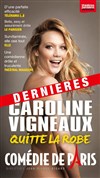 Caroline Vigneaux dans Caroline Vigneaux quitte la robe - Comédie de Paris