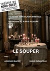 Le Souper - Théâtre du Nord Ouest