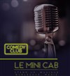 Le Mini Cab' Comedy Club - Le Sonar't