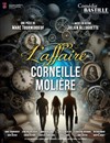 L'affaire Corneille - Molière - Comédie Bastille