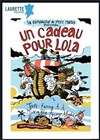 Un cadeau pour Lola - Laurette Théâtre Avignon - Petite salle