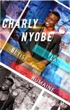 Charly Nyobe dans La bêtise humaine - La comédie de Marseille (anciennement Le Quai du Rire)