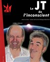 Le JT de l'inconscient - L'Auguste Théâtre