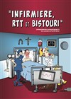 Infirmière, RTT et Bistouri - Comédie Le Mans