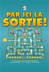 Par ici la sortie ! - La comédie d'Amiens 