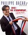 Philippe Bacart dans 2012, ils s'écharpent... encore plus ! - Théâtre Montmartre Galabru