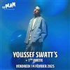 Youssef Swatt's - Le Plan - Grande salle