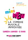 Mini New : La comédie musicale improvisée - Le Grand Point Virgule - Salle Apostrophe