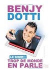 Benjy Dotti dans Trop de monde en parle - L'Artéa