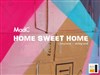 Home Sweet Home - Galerie Brugier-Rigail