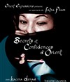 Secrets et confidences d'Orient - Théâtre La Vista