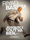 Riyad Bassim dans Jusqu'ici tout va bien - Le Quai du Rire/