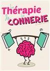 La thérapie de la connerie - Théâtre de Maistre